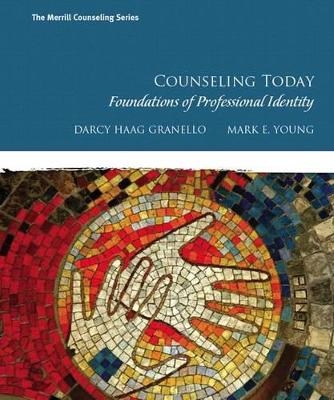 Counseling Today - Darcy H Granello, Mark E Young