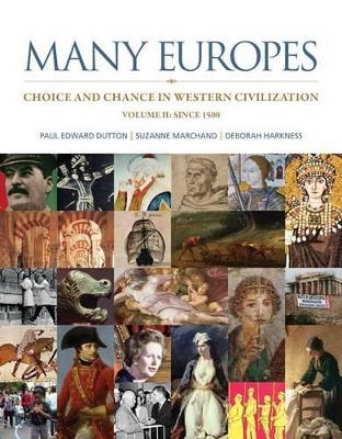 Many Europes, Volume 2 with Connect Plus Access Code - Paul Edward Dutton, Associate Professor Suzanne Marchand, Deborah Harkness