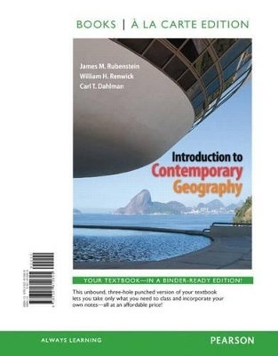 Introduction to Contemporary Geography, Books a la Carte Plus Mastering Geography with Etext -- Access Card Package - James Rubenstein, William Renwick, Carl Dahlman,  Dk