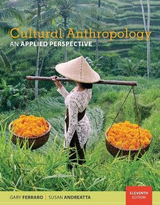 Bundle: Cultural Anthropology: An Applied Perspective, Loose-Leaf Version, 11th + Classic Readings in Cultural Anthropology, 4th - Gary Ferraro, Susan Andreatta