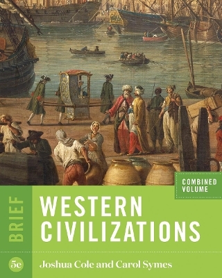 Western Civilizations - Joshua Cole, Carol Symes