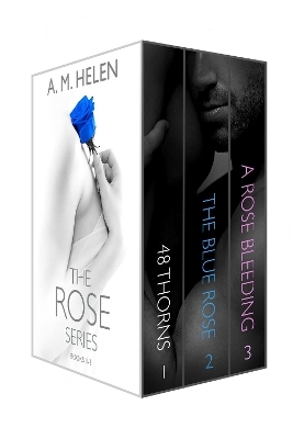 The Rose Series Books 1-3 - A M Helen