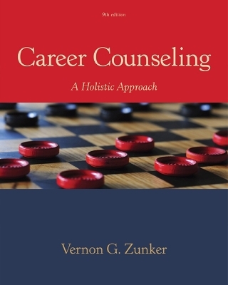 Bundle: Career Counseling: A Holistic Approach + Questia 6 Month Subscription Printed Access Card - Vernon G Zunker