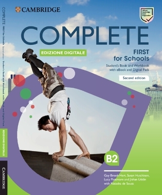 Complete First for Schools Student's Book and Workbook with eBook and Digital Pack (Italian Edition) - Guy Brook-Hart, Susan Hutchison, Lucy Passmore, Jishan Uddin