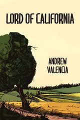 Lord of California - Andrew Valencia