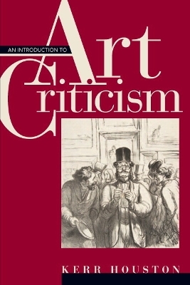 An Introduction to Art Criticism - Kerr Houston