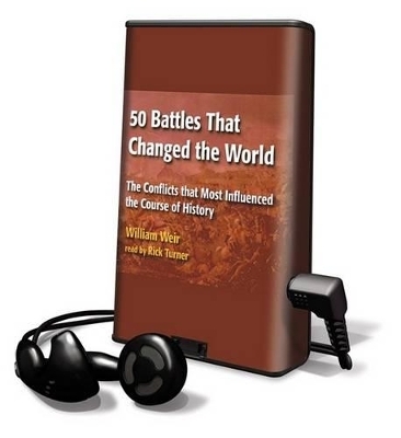 50 Battles That Changed the World - William Weir