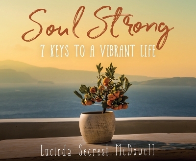 Soul Strong - Lucinda Secrest McDowell