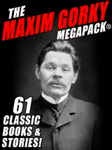 Maxim Gorky MEGAPACK(R) -  Maxim Gorky