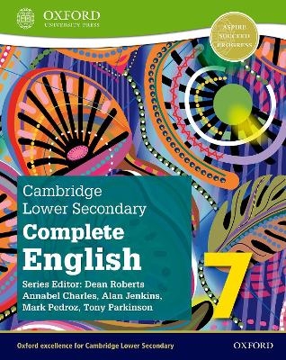 Cambridge Lower Secondary Complete English 7: Student Book (Second Edition) - Mark Pedroz, Tony Parkinson, Alan Jenkins, Annabel Charles
