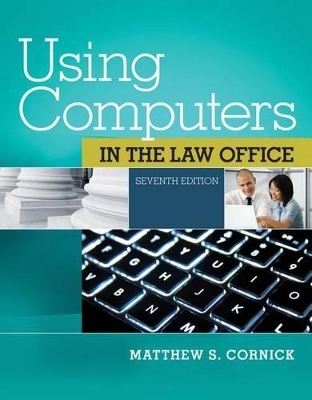Using Computers in the Law Office (with Premium Web Site Printed Access Card)