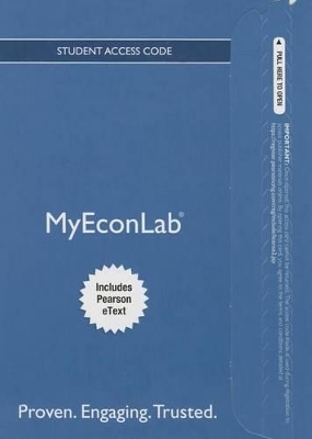 Mylab Economics with Pearson Etext -- Access Card -- For Macroeconomics