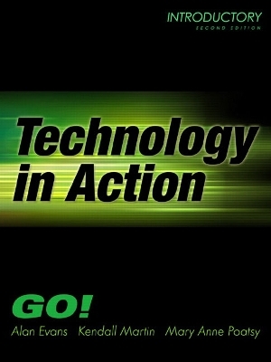 Technology in Action, Intro and Student CD Package - Alan Evans, Kendall Martin, Mary Anne Poatsy