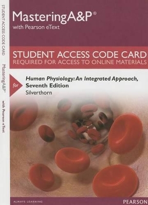 Mastering A&p with Pearson Etext -- Standalone Access Card -- For Human Physiology - Dee Unglaub Silverthorn