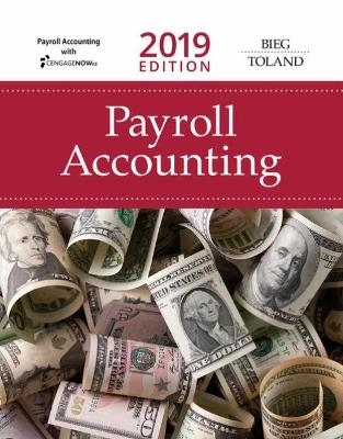 Bundle: Payroll Accounting 2019, 29th + CNOWv2, 1 term Printed Access Card - Bernard Bieg, Judith Toland