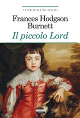 Il piccolo Lord - Frances Hodgons Burnett