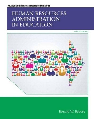 Human Resources Administration in Education, Enhanced Pearson Etext with Loose-Leaf Version -- Access Card Package - Ronald Rebore