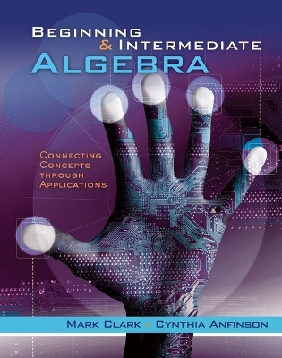 Bundle: Beginning and Intermediate Algebra: A Combined Approach + Student Solutions Manual - Mark Clark, Cynthia Anfinson