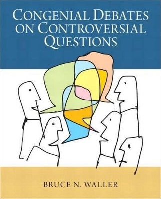 Congenial Debates on Controversial Questions Plus Mylab Search with Etext -- Access Card Package - Bruce N Waller