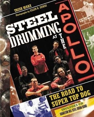 Steel Drumming at the Apollo - Trish Marx, Ellen B Senisi