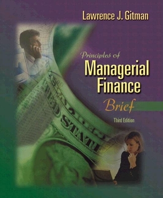 Principles of Managerial Finance, Brief + FinanceWorks - Lawrence J. Gitman