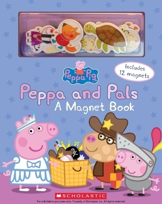 Peppa and Pals: A Magnet Book (Peppa Pig) -  Scholastic
