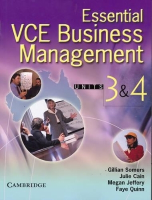 Essential VCE Business Management Units 3 and 4 Book with CD-ROM - Gillian Somers, Julie Cain, Megan Jeffery, Faye Quinn