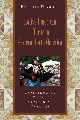 Native American Music in Eastern North America: Includes CD
