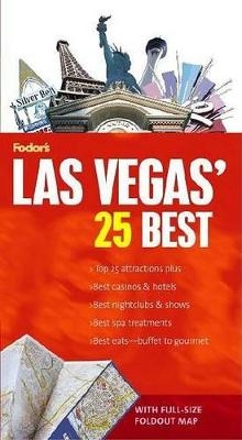 Fodor's Las Vegas' 25 Best, 1st Edition -  Fodor's