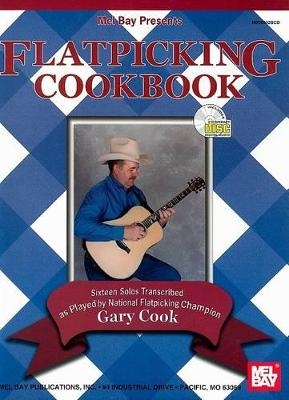 Flatpicking Cookbook - Gary Cook