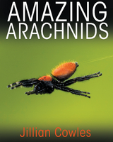 Amazing Arachnids - Jillian Cowles