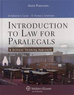 Introduction to Law for Paralegals - Katherine A Currier, Thomas E Eimermann