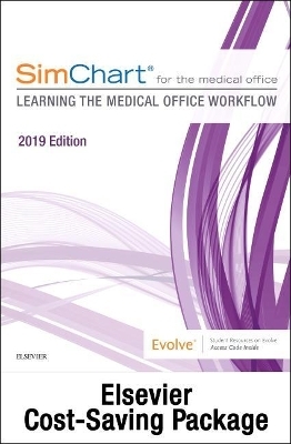 Simchart for the Medical Office: Learning the Medical Office Workflow - Elsevier eBook on Vitalsource & Simchart for the Medical Office (Access Cards) - 2019 Edition