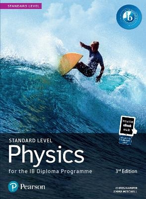 Pearson Physics for the IB Diploma Standard Level - Chris Hamper; Emma Micthell