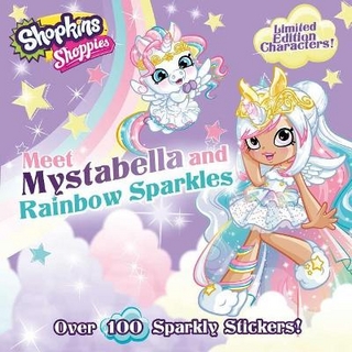 Shoppies Meet Mystabella and Rainbow Sparkles