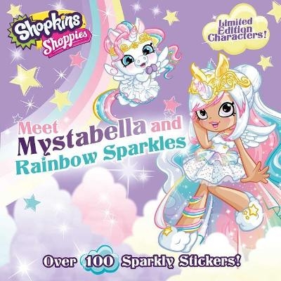 Shoppies Meet Mystabella and Rainbow Sparkles -  Buzzpop