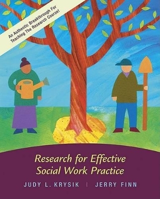 Research for Effective Social Work Practice with Student CD-ROM and Ethics Primer - Judy L Krysik, Jerry Finn,  Krysik Judy,  Finn Jerry