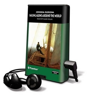 Sailing Alone Around the World - Captain Joshua Slocum