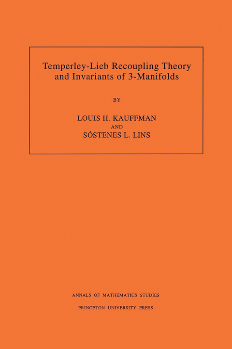 Temperley-Lieb Recoupling Theory and Invariants of 3-Manifolds -  Louis H. Kauffman,  Sostenes Lins