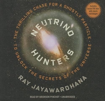 Neutrino Hunters Lib/E - Ray Jayawardhana