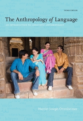 Bundle: The Anthropology of Language: An Introduction to Linguistic Anthropology, 3rd + the Anthropology of Language: An Introduction to Linguistic Anthropology Workbook/Reader, 3rd + Bravo for the Marshallese: Regaining Control in a Post-Nuclear, Post-C - Harriet Joseph Ottenheimer