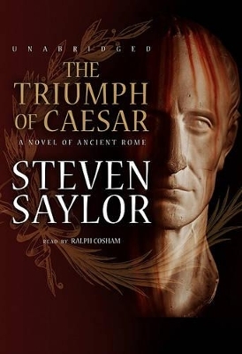 The Triumph of Caesar - Steven Saylor