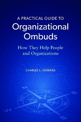 A Practical Guide to Organizational Ombuds