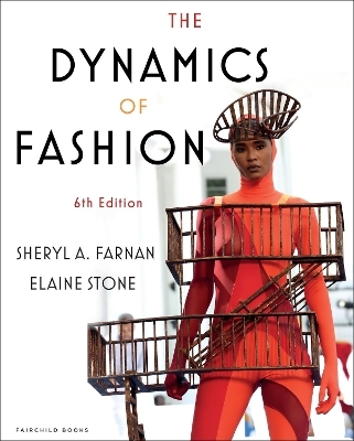 The Dynamics of Fashion - Elaine Stone, Sheryl A. Farnan