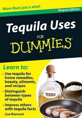 Tequila Uses for Dummies