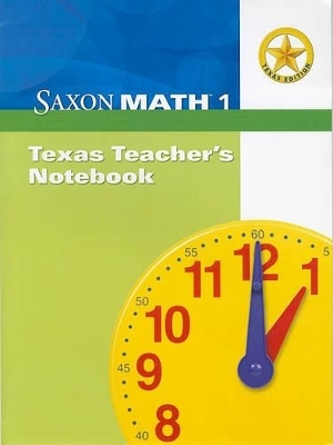 Saxon Math 1: Texas Teacher's Notebook - 