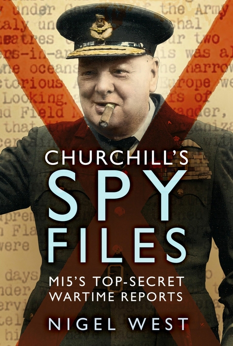 Churchill's Spy Files - Nigel West
