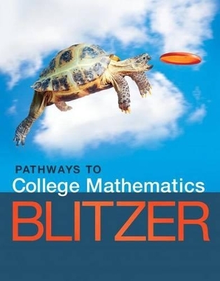Pathways to College Mathematics Plus Mylab Math with Pearson Etext -- Access Card Package - Robert Blitzer