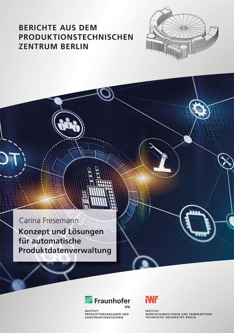 Konzept und L&ouml;sungen f&uuml;r automatische Produktdatenverwaltung - Carina Fresemann