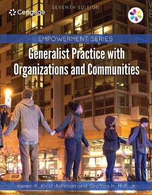 Bundle: Empowerment Series: Generalist Practice with Organizations and Communities, 8th + Mindtap Social Work, 1 Term (6 Months) Printed Access Card - Karen K Kirst-Ashman,  Hull